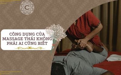 CÔNG DỤNG CỦA MASSAGE THÁI KHÔNG PHẢI AI CŨNG BIẾT