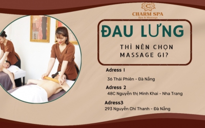 Đau lưng thì nên chọn massage gì