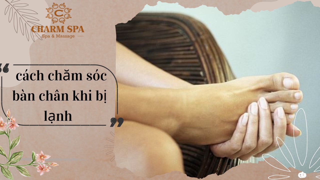cách chăm sóc bàn chân khi trời lạnh